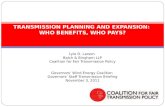 TRANSMISSION PLANNING AND EXPANSION:  WHO BENEFITS, WHO PAYS?