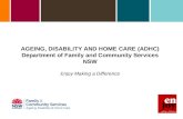 AGEING, DISABILITY AND HOME CARE (ADHC) Department of Family and Community Services NSW