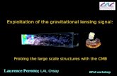 Exploitation of the gravitational lensing signal:  Probing the large scale structures with the CMB