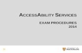A ccess A bility  S ervices Exam Procedures 2014