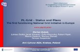 PL-Grid – Status and Plans The first functioning National Grid Initiative in Europe