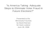 "Is America Taking  Adequate Steps to Eliminate Voter Fraud in Future Elections?"