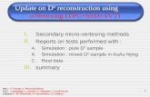 Update on D 0  reconstruction using            Vertex ing (TPC+ SSD+SVT)