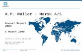 A.P. Møller - Mærsk A/S Annual Report  2008 5 March 2009 Conference call 1.30 pm CET