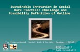 Sustainable Innovation in Social Work Practice: Challenge and Possibility Definition of Outline