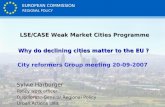 LSE/CASE Weak Market Cities Programme Why do declining cities matter to the EU ?