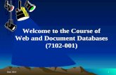 Welcome to the Course of Web and Document Databases (7102-001)