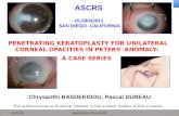 PENETRATING KERATOPLASTY FOR UNILATERAL CORNEAL OPACITIES IN PETERS' ANOMALY:  A CASE SERIES