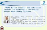 “MEMS based seismic and vibration sensors in Building & Structural Health Monitoring systems”