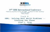 Track 8  XBRL: Solving Real World Problems -- Crossing the Chasm Glen L. Gray June 23, 2008