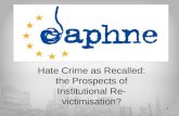 Hate Crime as Recalled :  the Prospects of Institutional Re-victimisation ?