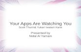 Your Apps Are Watching You Scott  Thurm & Yukari Iwatani Kane Presented by Nidal Al Yamani
