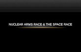 Nuclear Arms Race & the Space Race