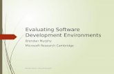 Evaluating Software  D evelopment  E nvironments