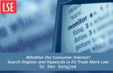 W(h)ither the Consumer Interest? Search Engines and Keywords in EU Trade Mark Law Dr Dev Gangjee
