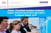 Pilot: Central  exams  trainer Higher General Secondary Education ‘ Linked Data  2.0’