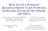Beta Test of a Prototype Dy namical  M odel Track Prediction E valuation  S ystem for the Atlantic