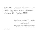 EE5342 – Semiconductor Device  Modeling and Characterization Lecture 10 - Spring 2005