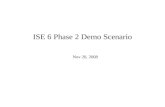 ISE 6 Phase 2 Demo Scenario
