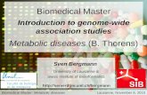 Biomedical Master Introduction to genome-wide association studies Metabolic diseases  (B. Thorens)
