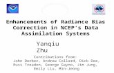 Enhancements of Radiance Bias Correction in NCEP’s Data Assimilation Systems