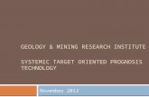 GEOLOGY & MINING RESEARCH INSTITUTE  Systemic Target Oriented Prognosis Technology