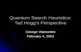 Quantum Search Heuristics: Tad Hogg’s Perspective