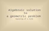 A lgebraic solution to a  geometric problem