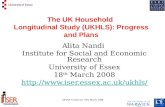 The UK Household  Longitudinal Study (UKHLS): Progress and Plans