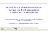 SCIAMACHY satellite validation  during the field campaigns CINDI and TRANSBROM