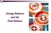 Closing Balances  and the  Trial Balance