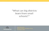 “What can big districts learn from small schools?”