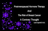 Postmenopausal Hormone Therapy And The Risk of Breast Cancer A Contrary Thought