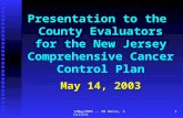 Presentation to the  County Evaluators for the New Jersey Comprehensive Cancer Control Plan