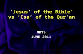 ‘Jesus’ of the Bible’ vs ‘Isa’ of the Qur’an