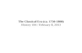 The Classical Era (ca. 1750-1800) History 104 / February 8, 2013