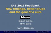 IAS 2012 Feedback: New findings, better drugs and the goal of a cure
