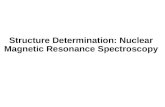 Structure Determination: Nuclear Magnetic Resonance Spectroscopy
