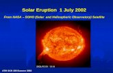 Solar Eruption  1 July 2002 From NASA – SOHO (Solar  and Heliospheric Observatory) Satellite