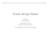 Frame design Status