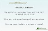 Hello SCE Students! The WASC Accreditation Team will Visit SCE on March 14-16, 2011.