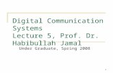 Digital Communication Systems Lecture 5, Prof. Dr. Habibullah Jamal