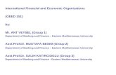 International Financial and Economic Organizations ( GEED 151 ) by: Mr. ANT VEYSEL (Group 1)