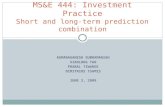 MS&E 444: Investment Practice Short and long-term prediction combination