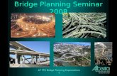 Bridge Planning Seminar 2008