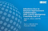 Infections Due to Devices Improvement Collaborative: UHC CAUTI Workgroup Coaching Call # 8