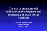 The use of antineutrophil antibodies in the diagnosis and monitoring of small vessel vasculitis