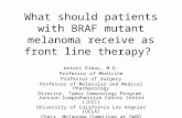 What should patients with BRAF mutant melanoma receive as front line therapy?