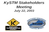 KySTM Stakeholders Meeting July 22, 2003
