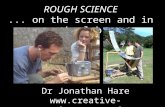 ROUGH SCIENCE ... on the screen and in the lab